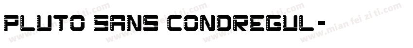 Pluto Sans CondRegul字体转换